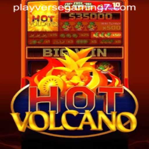 Exploring the Fiery Excitement of HotVolcano in the Playverse Gaming World