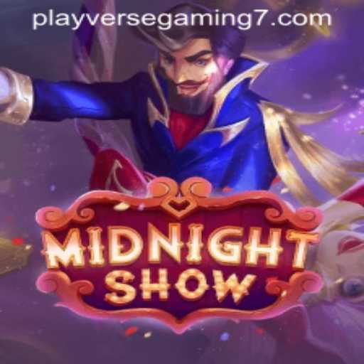 MidnightShow: The Latest Thrill in Playverse Gaming