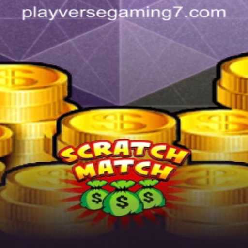 Unveiling ScratchMatch: A New Gaming Sensation by Playverse Gaming