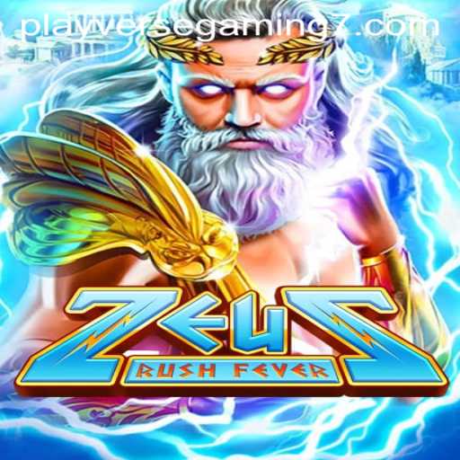 Discover the Thrilling World of ZeusRushFever by Playverse Gaming